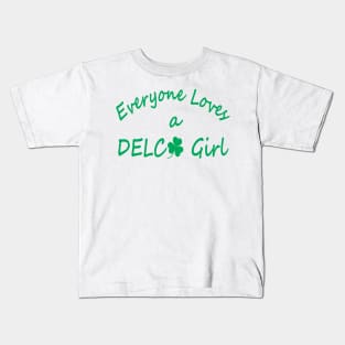 Everyone Loves a Delco Girl Kids T-Shirt